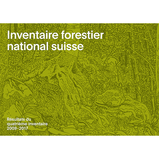 Inventaire forestier national suisse. Résultats du quatrième inventaire 2009–2017