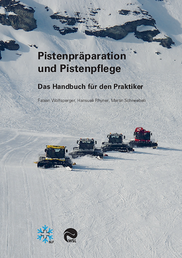 Pistenpräparation und Pistenpflege. Das Handbuch für den Praktiker